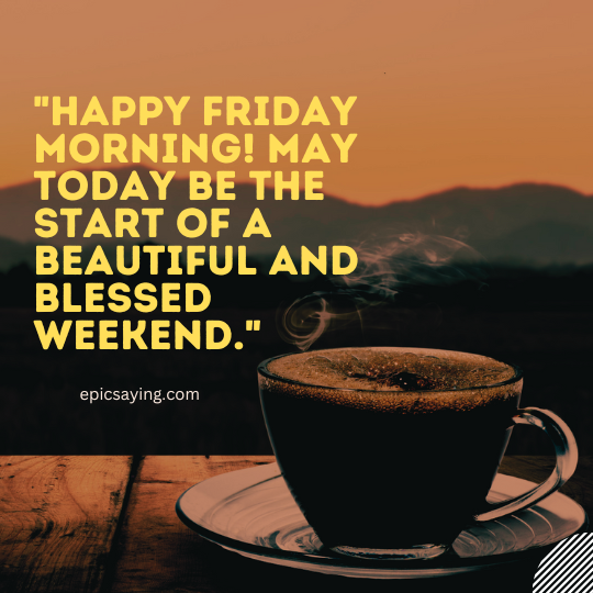Friday Morning Blessings Quotes