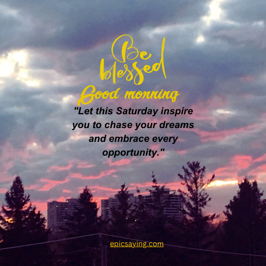 Inspirational Saturday Blessings Quotes