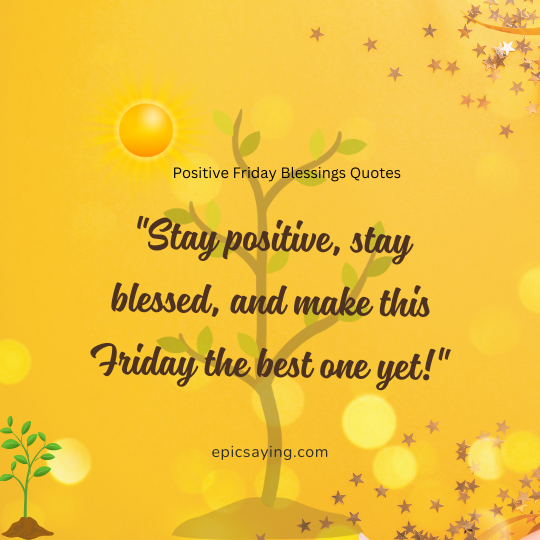 Positive Friday Blessings Quotes