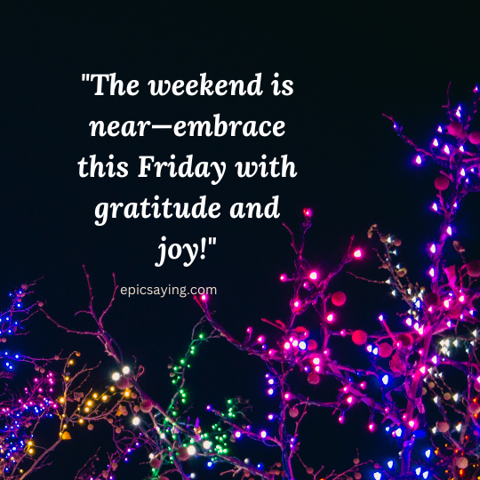 Weekend Grateful Friday Blessings Quotes