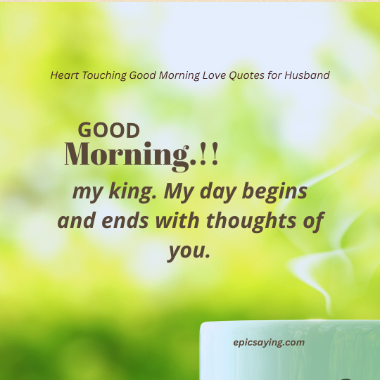 Heart Touching Good Morning Love Quotes for Husband