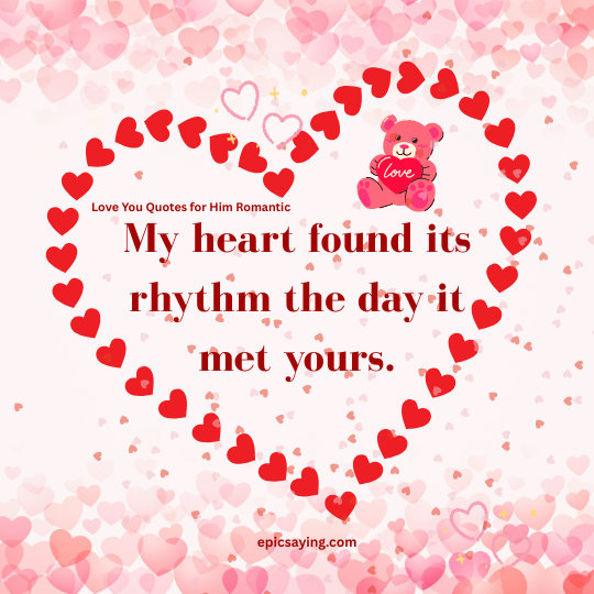 Love You Quotes for Him Romantic