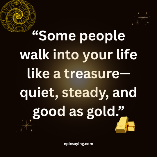 good as gold quotes