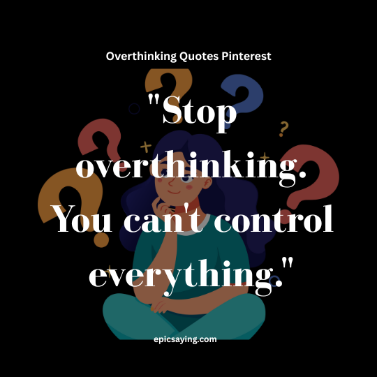 Overthinking Quotes Pinterest