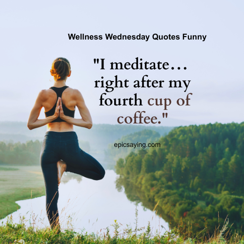 Wellness Wednesday Quotes Funny