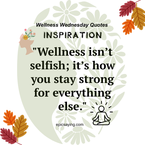 Wellness Wednesday Quotes Inspirational